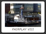 FAIRPLAY VIII