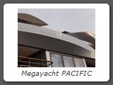 Megayacht PACIFIC