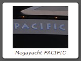 Megayacht PACIFIC