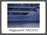 Megayacht PACIFIC